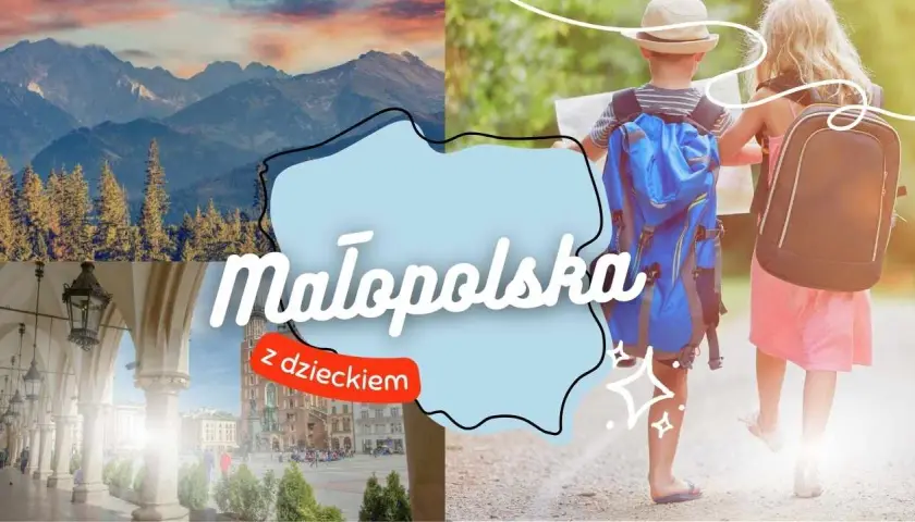 Małopolska z dzieckiem: Idealny weekend? Sprawdź gotowe plany!